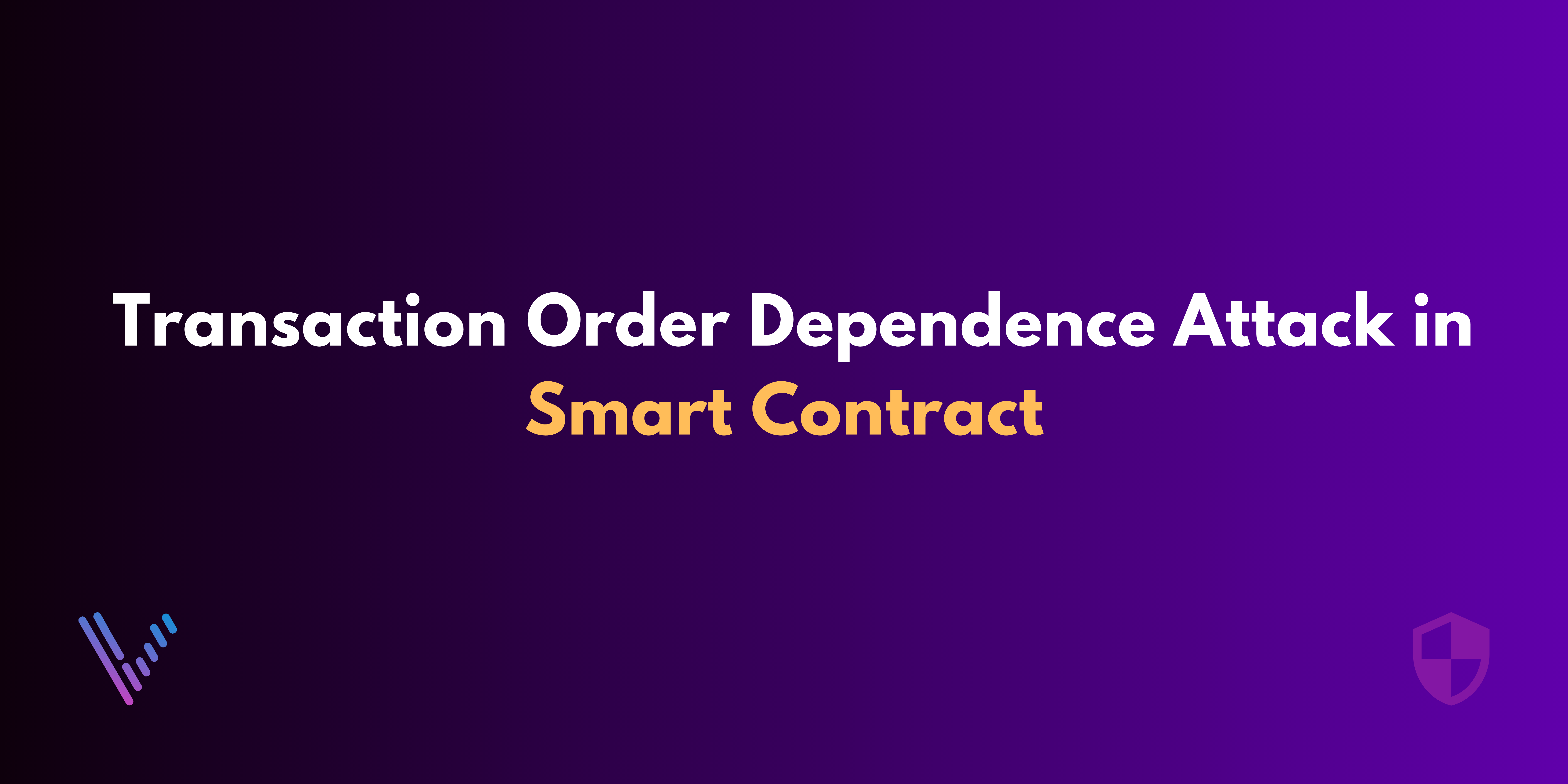 Transaction Order Dependence Attack in Smart Contract