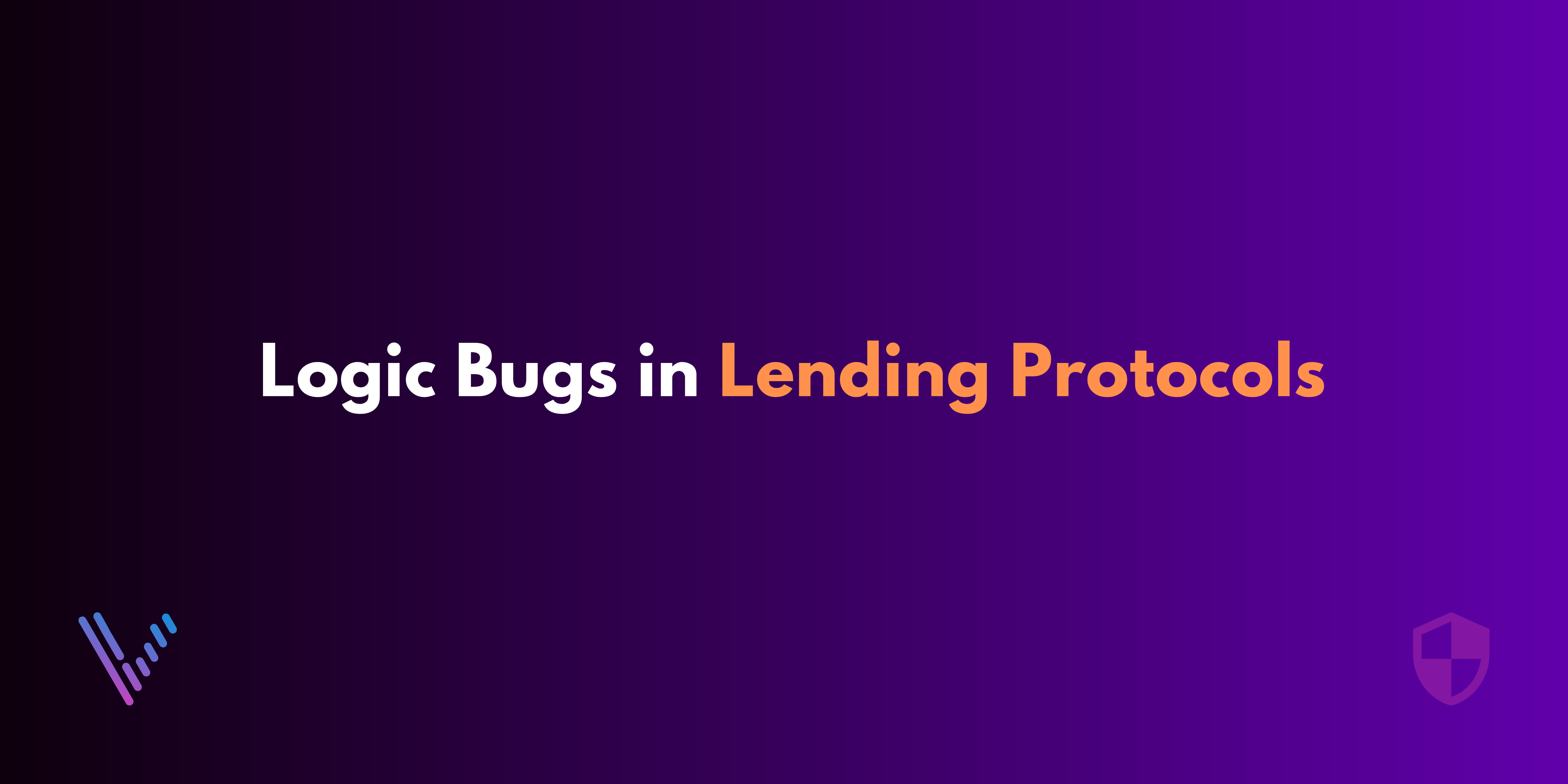 Logic Bugs in Lending Protocols