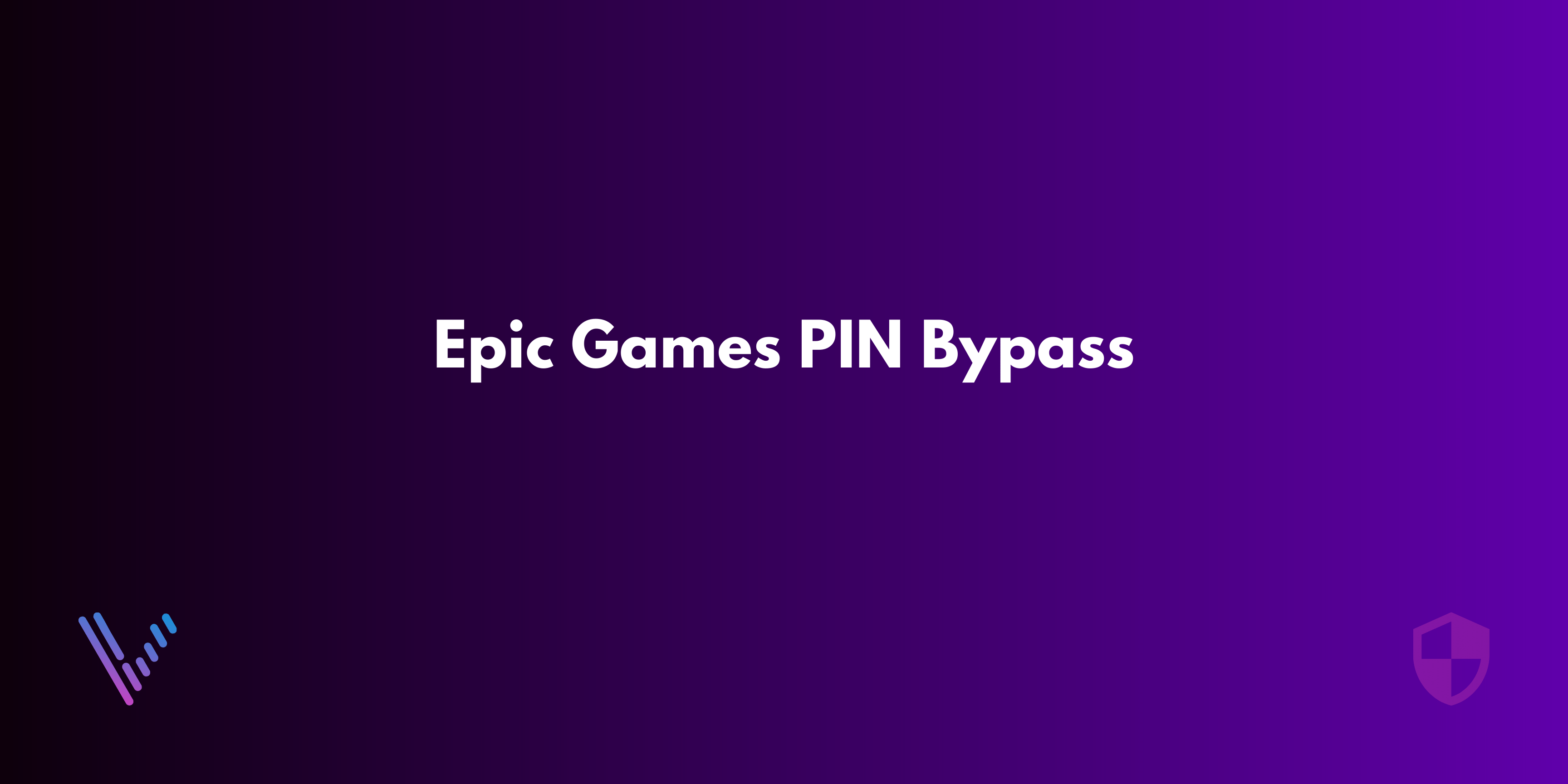 Epic Games PIN Bypass